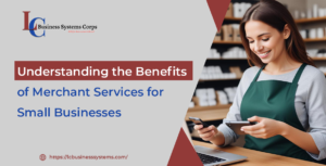Merchant Services for Small Businesses